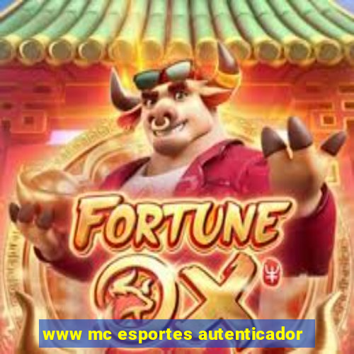 www mc esportes autenticador